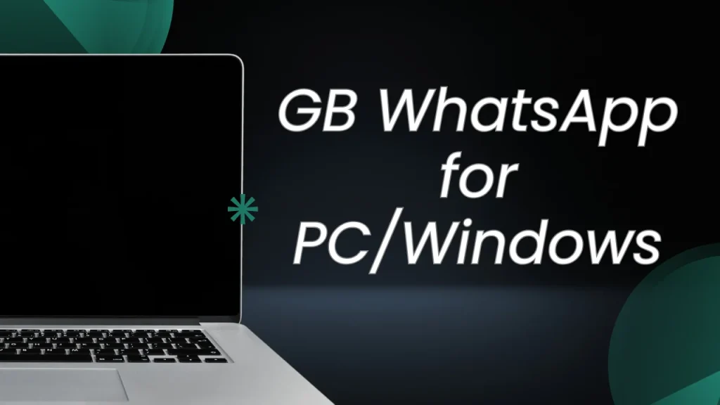 GB WhatsApp for PC/Windows