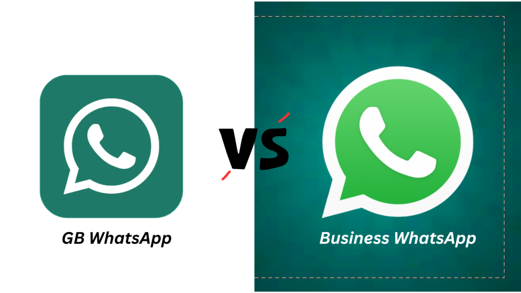 GB WhatsApp Vs Business WhatsApp