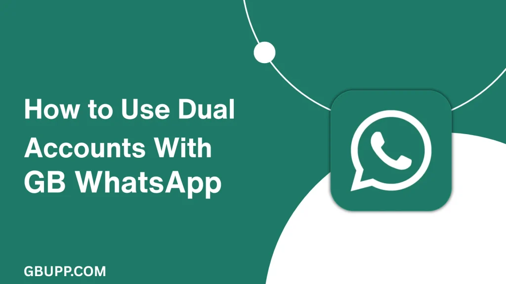 How to Use Dual WhatsApp Accounts with GB WhatsApp